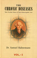 The Chronic Diseases - 2 Volumes, Samuel Hahnemann