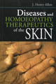 Diseases and Homoeopathy Therapeutics of the Skin, John Henry Allen