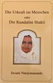 Die Urkraft im Menschen oder die Kundalini Shakti, Swami Narayanananda