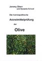 Die homöopathische Arzneimittelprüfung der Olive, Jeremy Sherr