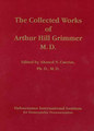 The Collected Works of Arthur Hill Grimmer, Arthur Hill Grimmer / Ahmed N. Currim