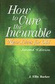 How to cure the incurable, J. Ellis Barker