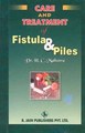 Care and Treatment of Fistula & Piles, H.C. Malhotra