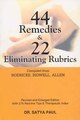 44 Remedies and  22 Eliminating Rubrics, Satya Paul