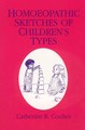 Homoeopathic Sketches of Children`s Types, Catherine R. Coulter