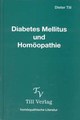 Diabetes Mellitus und Homöopathie, Dieter Till