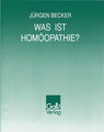 Was ist Homöopathie?, Jürgen Becker