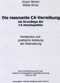 Die resonante C4-Verreibung als Grundlage der C4-Homöopathie, Jürgen Becker / Witold Ehrler