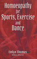 Homoeopathy for Sports, Exercise and Dance, Emlyn Thomas