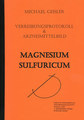 Magnesium Sulfuricum - Epsomit Bittersalz, Michael Geisler