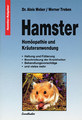 Hamster - Homöopathie und Kräuteranwendung, Alois Weber / Werner Treben