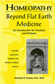 Homeopathy: Beyond Flat Earth Medicine, Timothy R. Dooley