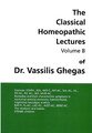 Classical Homeopathic Lectures - Volume B, Vassilis Ghegas