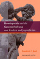 Homöopathie und die Gesunderhaltung von Kindern und Jugendlichen, Friedrich P. Graf
