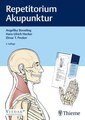 Repetitorium Akupunktur, Angelika Steveling / Hans Ulrich Hecker / Elmar T. Peuker