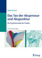 Das Tao der Akupressur und Akupunktur, Achim Eckert