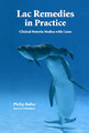 Lac Remedies in Practice, Philip M. Bailey