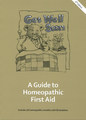 Get Well Soon - A Guide to Homeopathic First Aid, Misha Norland