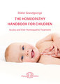 The Homeopathy Handbook for Children, Didier Grandgeorge