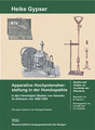 Apparative Hochpotenzherstellung in der Homöopathie in den Vereinigten Staaten von Amerika im Zeitraum von 1860-1920, Heike Gypser