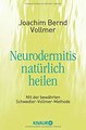 Neurodermitis natürlich heilen, Joachim Bernd Vollmer