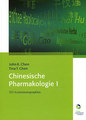 Chinesische Pharmakologie I, John K. Chen / Tina T. Chen
