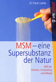 MSM - eine Supersubstanz der Natur, Frank Liebke