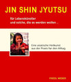 JIN SHIN JYUTSU für Lebenskünstler und solche, die es werden wollen..., Friedl Weber