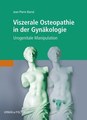 Viszerale Osteopathie in der Gynäkologie, Jean-Pierre Barral