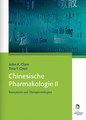Chinesische Pharmakologie II, John K. Chen / Tina T. Chen