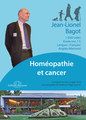 Homéopathie et cancer - 1 DVD, Jean-Lionel Bagot