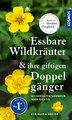Essbare Wildkräuter und ihre giftigen Doppelgänger, Eva M Dreyer