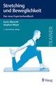 Stretching und Beweglichkeit, Karin Albrecht / Stephan Meyer
