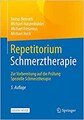 Repetitorium Schmerztherapie, Michael Fresenius / Michael Heck / Justus Benrath / Michael Hatzenbühler