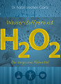 Wasserstoffperoxid H2O2, Jochen Gartz