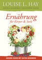 Ernährung für Körper und Seele, Louise L. Hay / Ahlea Khadro / Heather Dane