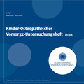 Kinder-Osteopathisches Vorsorge-Untersuchungsheft, Jürgen Schäfer / Markus Fenske