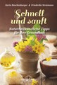 Schnell und sanft, Karin Haschenburger / Friederike Stratmann