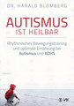 Autismus ist heilbar, Harald Blomberg