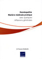 Homéopathie - Matière médicale pratique avec quelques réflexions générales, François Chefdeville