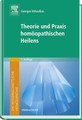 Die wissenschaftliche Homöopathie. Theorie und Praxis homöopathischen Heilens, George Vithoulkas