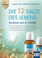 Die 12 Salze des Lebens - Biochemie nach Dr. Schüßler, Angelika Wolffskeel von Reichenberg