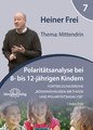 Fortbildungsreihe Bönninghausen-Methode und Polaritätsanalyse - Modul 7: 8 bis 12 Jahre: Mittendrin - 1 DVD  - Sonderangebot, Heiner Frei