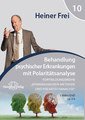 Fortbildungsreihe Bönninghausen-Methode und Polaritätsanalyse - Modul 10: Behandlung psychischer Erkrankungen mit Polaritätsanalyse - 2 DVDs, Heiner Frei