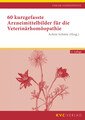60 kurzgefasste Arzneimittelbilder für die Veterinärhomöopathie, Achim Schütte