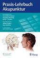 Praxis-Lehrbuch Akupunktur, Hans Ulrich Hecker / Angelika Steveling / Elmar T. Peuker