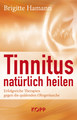 Tinnitus natürlich heilen, Brigitte Hamann