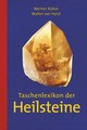 Taschenlexikon der Heilsteine, Werner Kühni / Walter von Holst