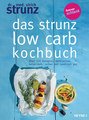 Das Strunz-Low-Carb-Kochbuch, Ulrich Strunz