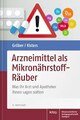 Arzneimittel als Mikronährstoff-Räuber, Uwe Gröber / Klaus Kisters